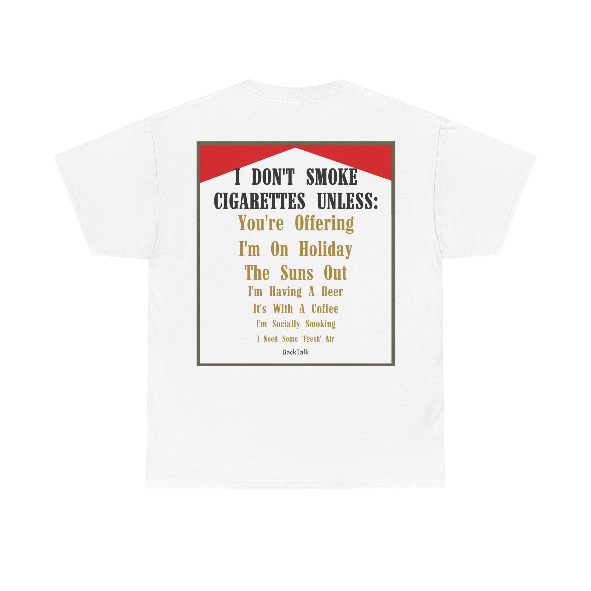 I Don't Smoke T-shirt | Funny & Relatable slogans