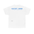 "CHATGPT Knows I've Caught Feelings For You" T-shirt | Funny & Relatable Slogans