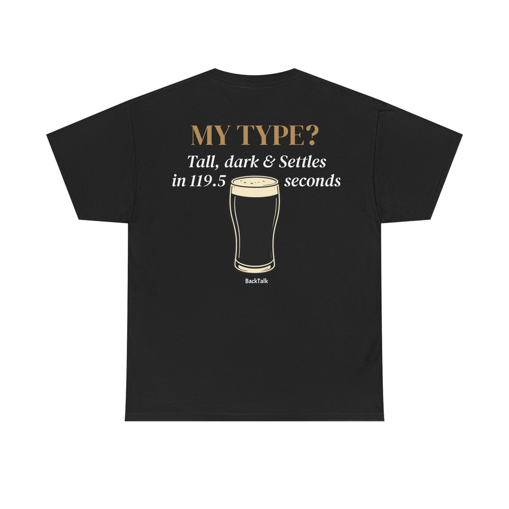 My Type? Guinness T-shirt | Funny & Relatable slogans