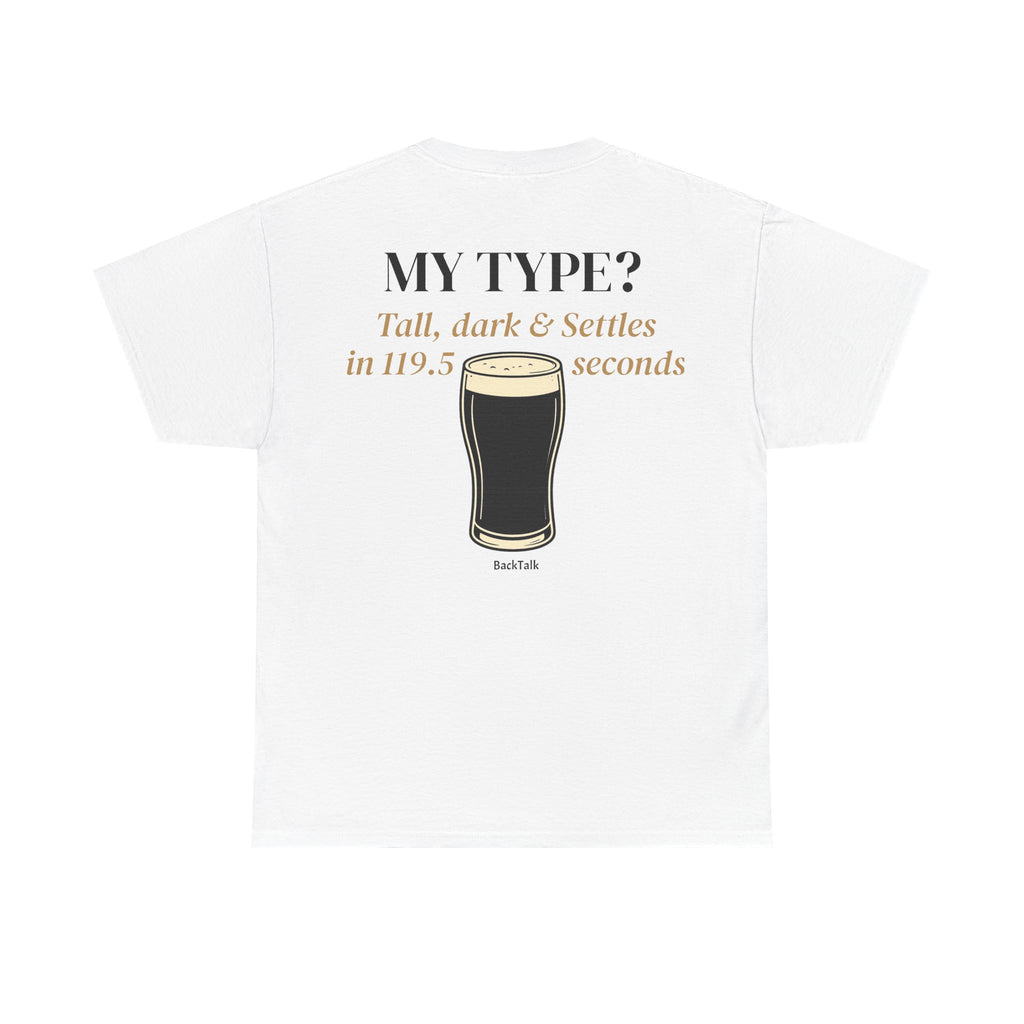 My Type? Guinness T-shirt | Funny & Relatable slogans