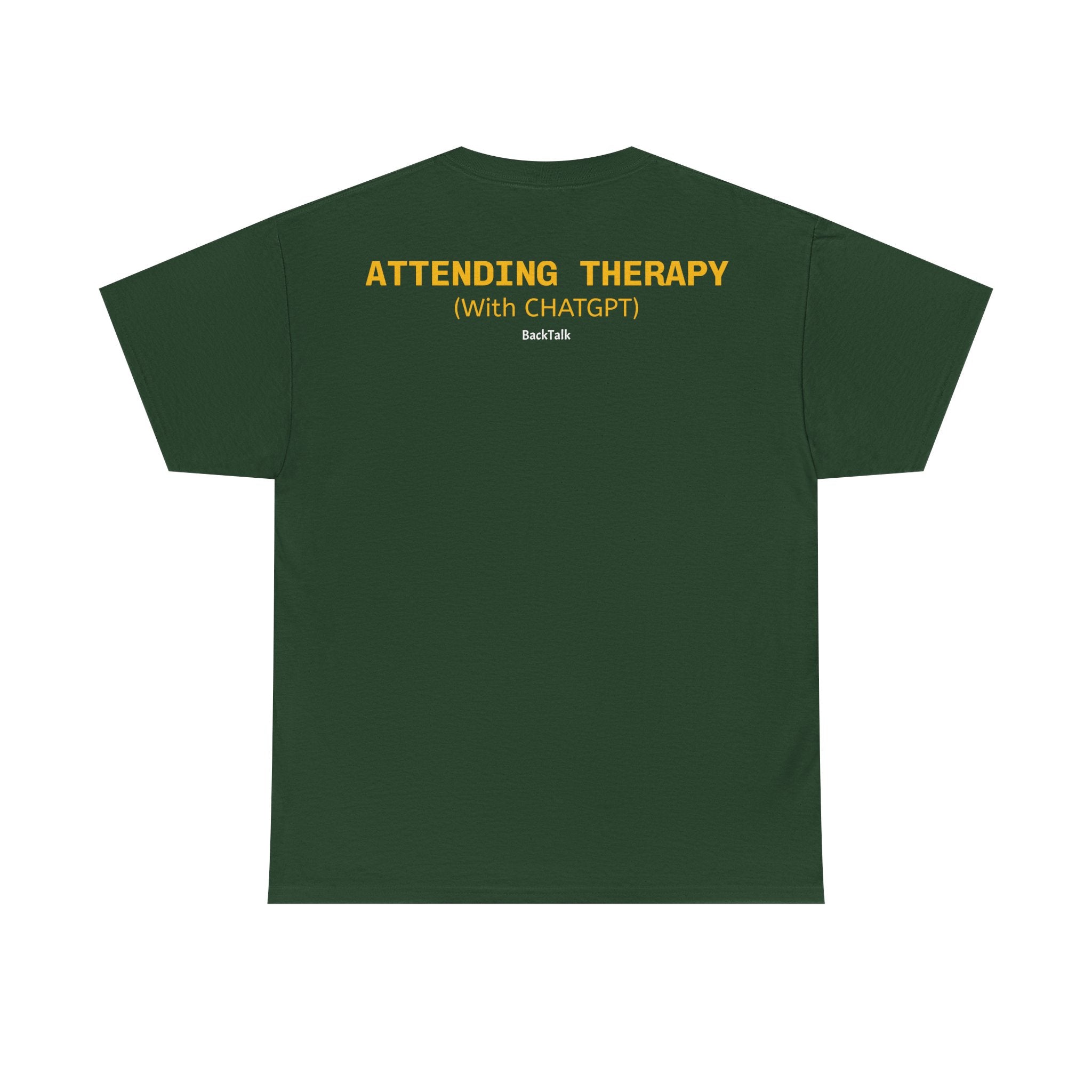 "Attending Therapy With CHATGPT" Unisex T-shirt | Funny & Relatable Slogans